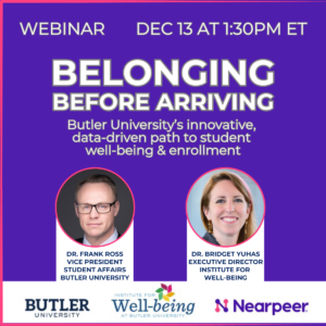 Belonging Before Arriving: Butler University’s innovative, data-driven path to well-being & enrollment